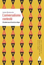 Couverture du livre « L'Universalisme contesté : L'Occident sous le feu de la critique » de Amine Boukerche aux éditions Apogee