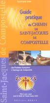 Couverture du livre « Guide pratique du chemin de saint-jacques de compostelle (édition 2004) » de Ferdinand Soler aux éditions Dervy