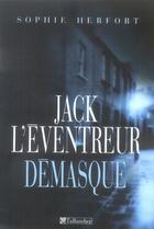 Couverture du livre « Jack l'éventreur démasqué » de Sophie Herfort aux éditions Tallandier