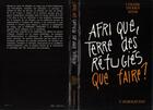 Couverture du livre « Afrique, terre des réfugiés ; que faire ? » de Cimade Inodep Mink aux éditions L'harmattan