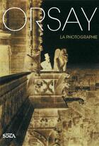 Couverture du livre « Orsay la photographie fra (édition 2003) » de Heilbrun/Bajac aux éditions Scala