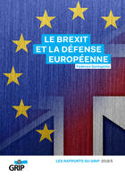 Couverture du livre « Le Brexit et la défense européenne » de Frederico Santopinto aux éditions Grip