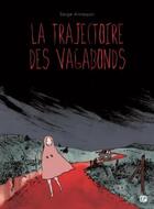 Couverture du livre « La trajectoire des vagabonds » de Serge Annequin aux éditions Paquet