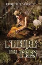 Couverture du livre « L'heure des fées » de Christelle Verhoest aux éditions Ada