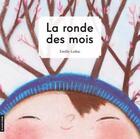 Couverture du livre « La ronde des mois » de Emilie Leduc aux éditions Les Editions De La Courte Echelle