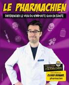 Couverture du livre « Le pharmachien v 01 differencier le vrai du n'importe quoi en san » de Olivier Bernard aux éditions Les Malins