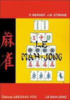 Couverture du livre « Le Mah-Jong ; traité de jeu » de P. Berger et J-M. Etienne aux éditions Arkhana Vox