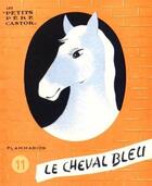 Couverture du livre « Le cheval bleu » de Nathan Hale aux éditions Les Amis Du Pere Castor