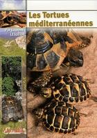 Couverture du livre « Les tortues méditerranéennes » de Laurent Lesueur aux éditions Animalia