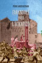 Couverture du livre « Farandole pour l'echafaud » de A. Reynaud Pierre aux éditions La Tarente