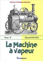 Couverture du livre « La machine à vapeur t.2 » de Edouard Sauvage aux éditions Decoopman