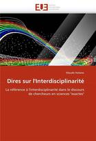 Couverture du livre « Dires sur l'interdisciplinarite » de Hatano-M aux éditions Editions Universitaires Europeennes