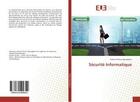 Couverture du livre « Securite informatique » de Shitou Ogungbemi H. aux éditions Editions Universitaires Europeennes
