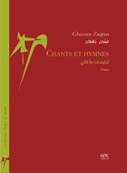 Couverture du livre « Chants et hymnes » de Ghassan Zaqtan aux éditions Apic Editions