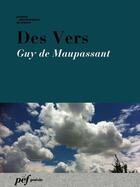 Couverture du livre « Des Vers » de Guy de Maupassant aux éditions Presses Electroniques De France