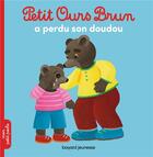 Couverture du livre « Petit Ours Brun a perdu son doudou » de Marie Aubinais et Daniele Bour aux éditions Bayard Jeunesse