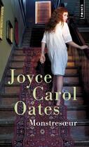 Couverture du livre « Monstresoeur » de Joyce Carol Oates aux éditions Points