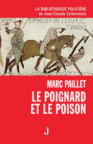 Couverture du livre « Le poignard et le poison » de Marc Paillet aux éditions J Editions