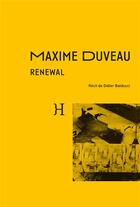 Couverture du livre « Maxime Duveau ; renewal » de Didier Balducci aux éditions Hippocampe