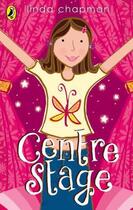 Couverture du livre « Centre Stage » de Linda Chapman aux éditions Children Pbs