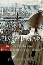 Couverture du livre « Heirs of the Fisherman: Behind the Scenes of Papal Death and Successio » de Pham John-Peter aux éditions Oxford University Press Usa