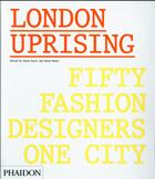 Couverture du livre « London uprising » de Sarah Mower et Tania Fares aux éditions Phaidon Press