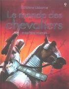 Couverture du livre « Le monde des chevaliers » de Rachel Firth aux éditions Usborne