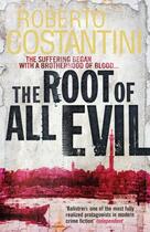 Couverture du livre « The Root of All Evil » de Roberto Costantini aux éditions Quercus Publishing Digital