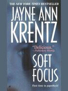 Couverture du livre « Soft Focus » de Jayne Ann Krentz aux éditions Penguin Group Us