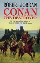 Couverture du livre « Conan The Destroyer » de Robert Jordan aux éditions Little Brown Book Group Digital