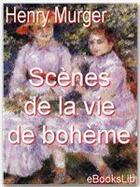 Couverture du livre « Scènes de la vie de bohème » de Henry Murger aux éditions Ebookslib