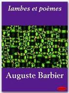 Couverture du livre « Iambes et poèmes » de Auguste Barbier aux éditions Ebookslib