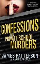 Couverture du livre « Confessions ; the private school murders » de James Patterson et Maxine Paetro aux éditions Random House Digital