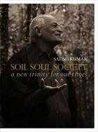 Couverture du livre « Soil, soul & society » de Satish Kumar aux éditions Ivy Press