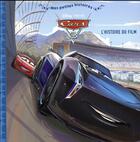 Couverture du livre « Mes petites histoires ; Cars 3 ; l'histoire du film » de Disney aux éditions Disney Hachette