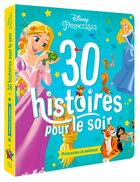 Couverture du livre « 30 histoires pour le soir ; Disney Princesses ; princesses et animaux » de Disney aux éditions Disney Hachette