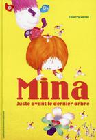 Couverture du livre « Mina, juste avant le dernier arbre » de Thierry Laval aux éditions Gallimard Jeunesse Giboulees