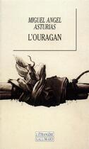 Couverture du livre « L'ouragan » de Miguel Angel Asturias aux éditions Gallimard