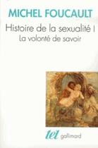 Couverture du livre « Histoire de la sexualité t.1 ; la volonté de savoir » de Michel Foucault aux éditions Gallimard