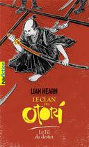 Couverture du livre « Le clan des Otori Tome 5 : le fil du destin » de Lian Hearn aux éditions Gallimard-jeunesse