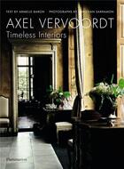 Couverture du livre « Axel vervoordt ; timeless interiors » de Vervoordt / Baron aux éditions Flammarion