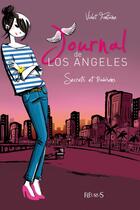 Couverture du livre « Journal de Los Angeles t.3 ; secrets et trahisons ! » de Violet Fontaine aux éditions Fleurus