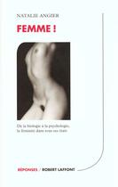 Couverture du livre « Femme ! » de Natalie Angier aux éditions Robert Laffont
