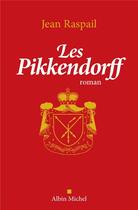 Couverture du livre « Les Pikkendorff » de Jean Raspail aux éditions Albin Michel