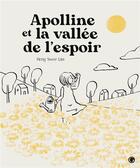 Couverture du livre « Apolline et la vallée de l'espoir » de Heng Swee Lim aux éditions Grasset Jeunesse