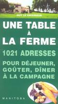 Couverture du livre « Une table à la ferme » de Guy Le Vavasseur aux éditions Manitoba