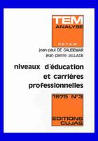 Couverture du livre « Niveaux d'éducation et carrieres professionnelles » de Jean-Paul De Gaudemar et Jean-Pierre Jallade aux éditions Cujas