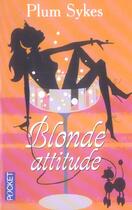 Couverture du livre « Blonde attitude » de Plum Sykes aux éditions Pocket