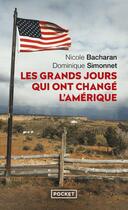 Couverture du livre « Les grands jours qui ont changé l'Amérique » de Nicole Bacharan et Simonnet Dominique aux éditions Pocket
