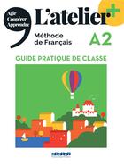 Couverture du livre « L'atelier + niv .a2 (edition 2022) - guide pratique de classe » de Marie-Noelle Cocton aux éditions Didier